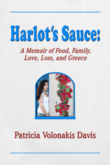 Harlot's Sauce: A Memoir of Food, Famiily, Love, Loss, and Greece book